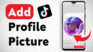 How To Add A Profile Picture To Your Tiktok Account - Full Guide