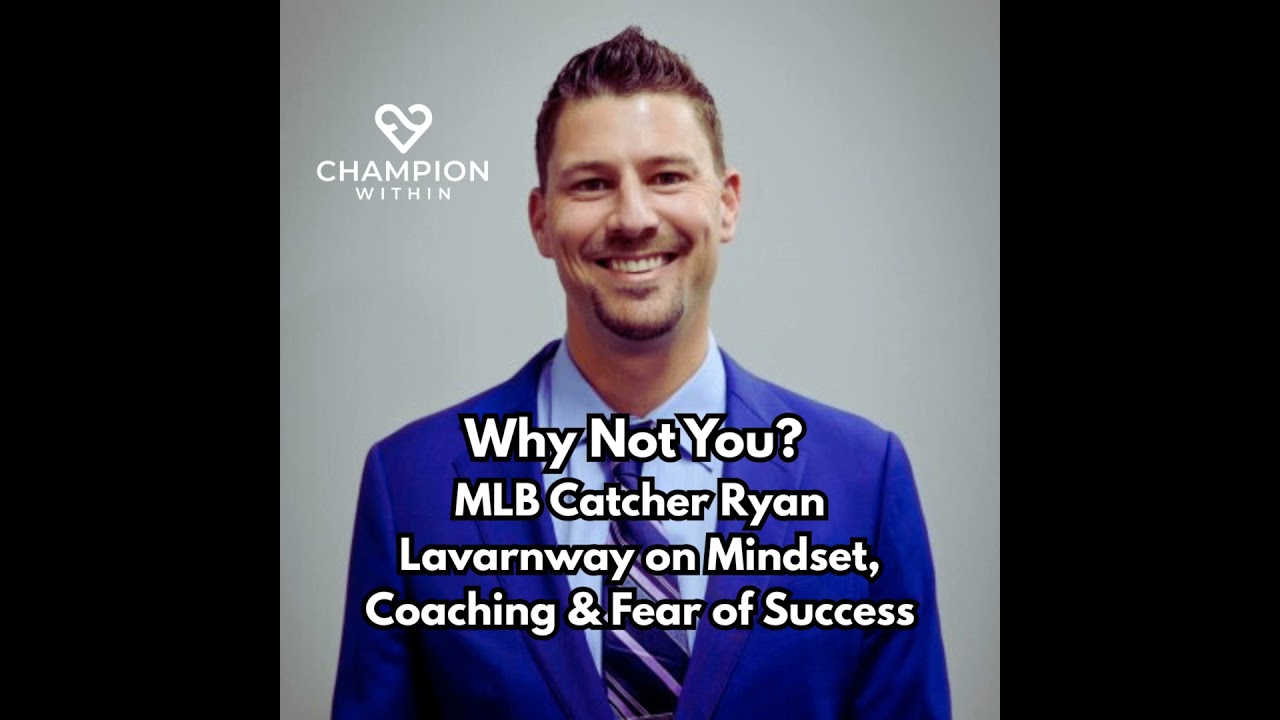 133. How MLB Catcher Ryan Lavarnway Overcame Fear with Mindset Training
