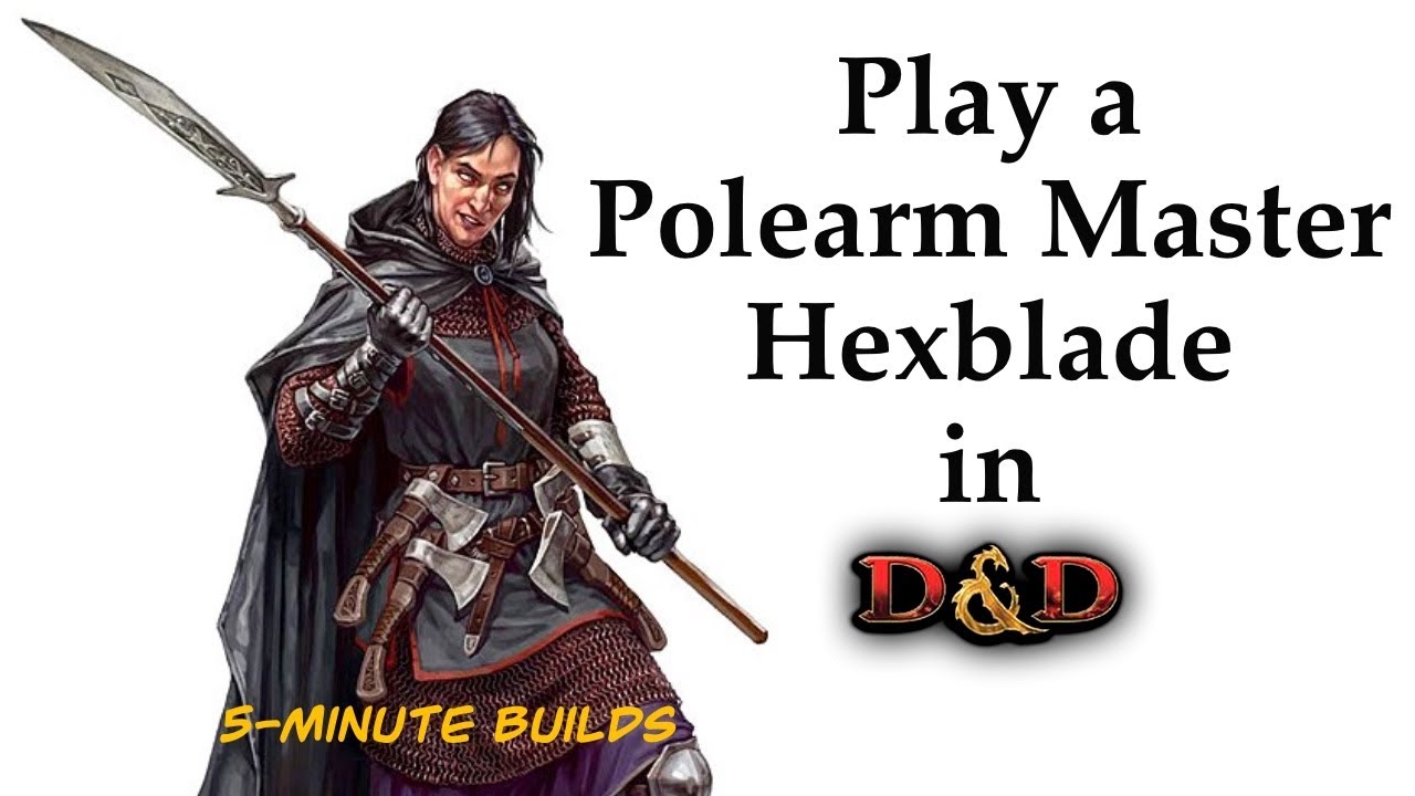 Polearm Master Hexblade 5Minute Builds YouTube