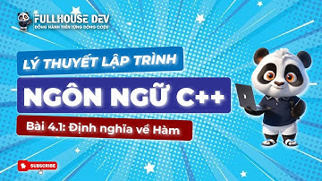 [LÝ THUYẾT] 4.1 ĐỊNH NGHĨA VỀ HÀM TRONG LẬP TRÌNH C - CLB LẬP TRÌNH FULLHOUSE