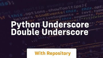 python underscore double underscore