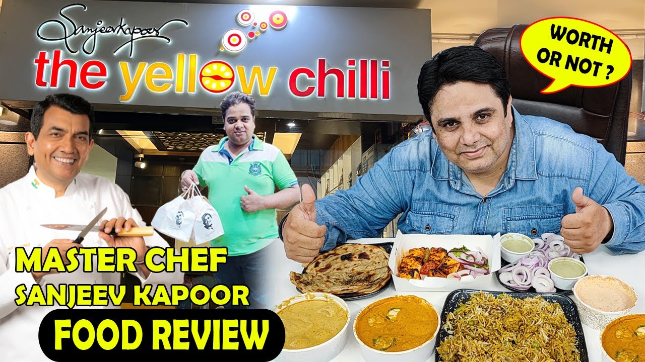 Master Chef Sanjeev Kapoor Food Review The Yellow Chilli Restaurant Master Chef Sanjeev Kapoor Food Review The Yellow Chilli Restaurant