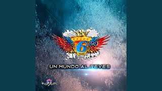 Video thumbnail of "Grupo 6-24 - Un Mundo al Reves"