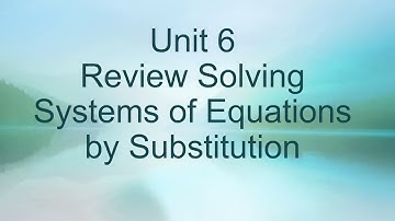 Algebra 1 Block Unit 6 Review Solving Systems of Equations by Substitution