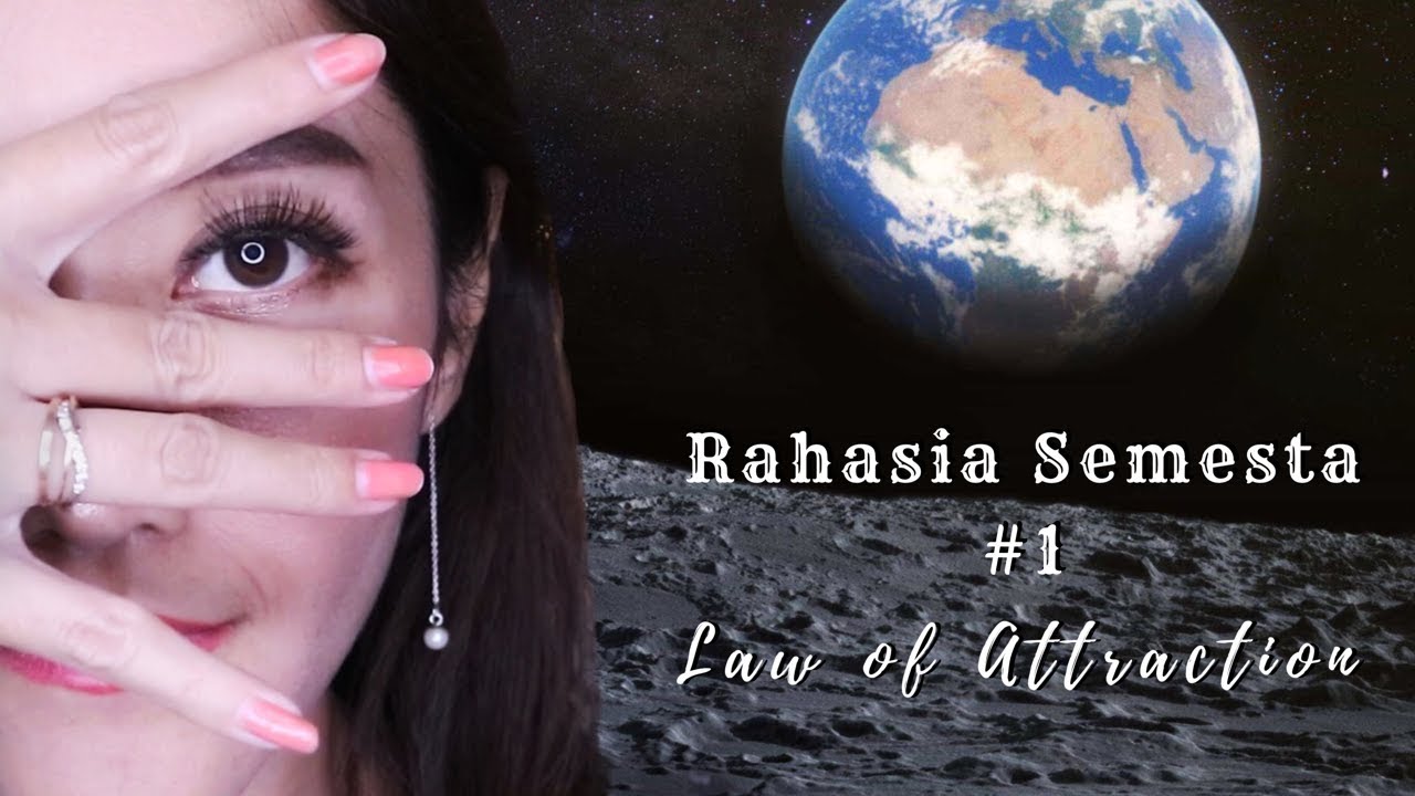Rahasia Semesta #1 LAW OF ATTRACTION ✨ Hukum Tarik Menarik Untuk Mewujudkan Impian