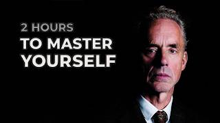 Two Hours to Understand Yourself and Your Emotions — Jordan Peterson on Self-Mastery