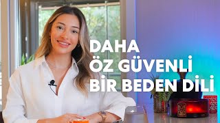 Daha Öz Güvenli Bir Beden Dili