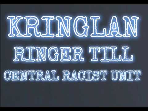 Kringlan ringer  till central racist unit