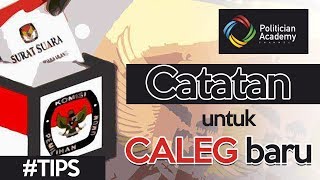 Catatan untuk Caleg Baru