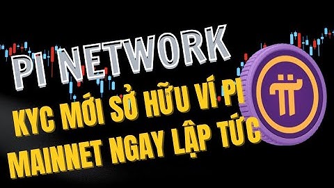 Pi Network công bố KYC mới cơ hội để Pioneer sở hữu ví Pi Mainnet ngay lập tức | PI NETWORK VN