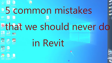 5 common mistakes in Revit that beginners should never do