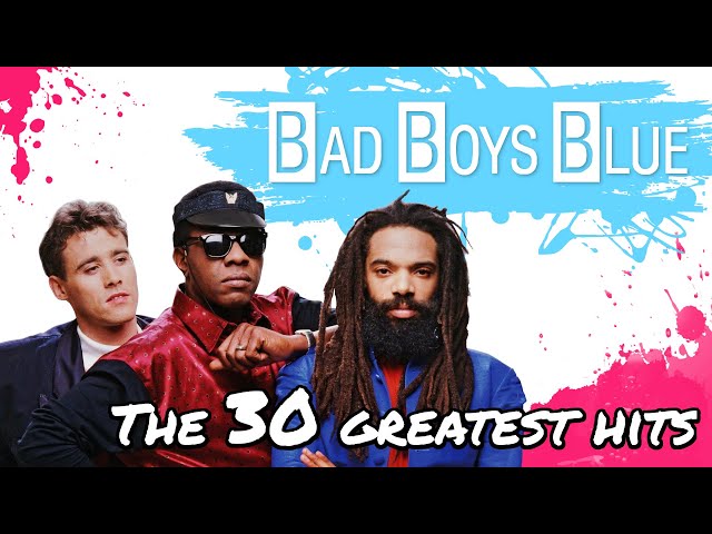 BAD BOYS BLUE - THE 30 GREATEST HITS - MEGA MIX class=