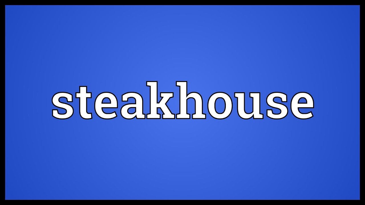 Steakhouse Meaning YouTube