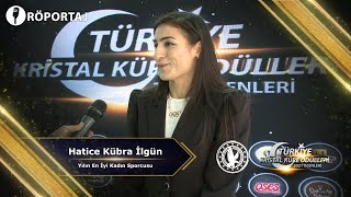 Türkiye Kristal Küre Ödülleri 2021'in Enleri - Hatice Kübra İlgün (Röportaj)