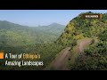 A Tour of Ethiopia's Amazing Landscapes