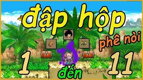 Ngọc rồng online - Mở rương 1 đến 11 cho nick hanotv trong 11 ngày toàn đồ ngon