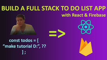 Build A  Full-Stack Todo-List App With React & Firebase | Tutorial For Beginners
