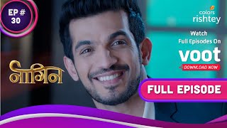 घर लौटीं Shivanya | Naagin S1 | नागिन S1 | Full Episode | Ep. 30