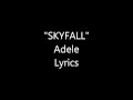 Skyfall - Adele Lyrics