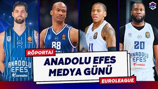 Play-Offa Kalacağiz Anadolu Efes Euroleague Medya Günü