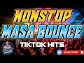 MASA BOUNCE HYPE REMIX TIKTOK TREND NONSTOP REMIX DJ DANIEL