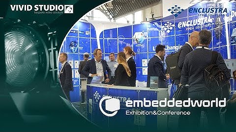 Embedded World 2025: expo highlights video for Enclustra