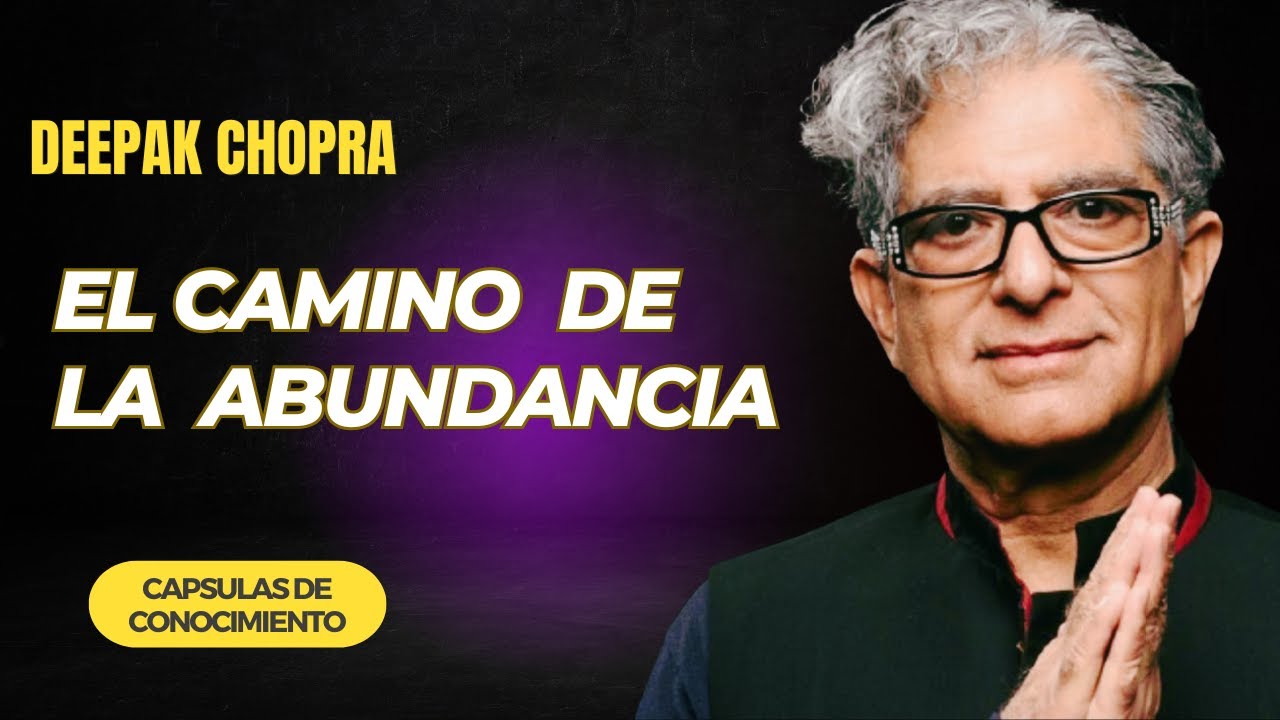 El Camino de la Abundancia, 📚 🎧 audiolibro resumen. Deepak Chopra - YouTube