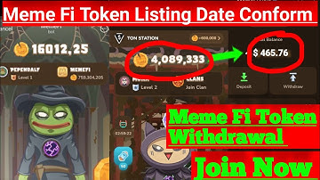 Meme Fi Token Listing Date Conform || Meme Fi Token || Meme Fi Token Withdrawal Kaise kare