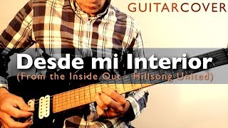 Desde mi Interior (From the Inside Out) - Hillsong United | GUITAR COVER - R.G.R. chords