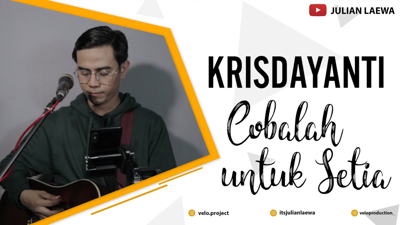 Cobalah Untuk Setia Krisdayanti Live Cover Julian Laewa Youtube