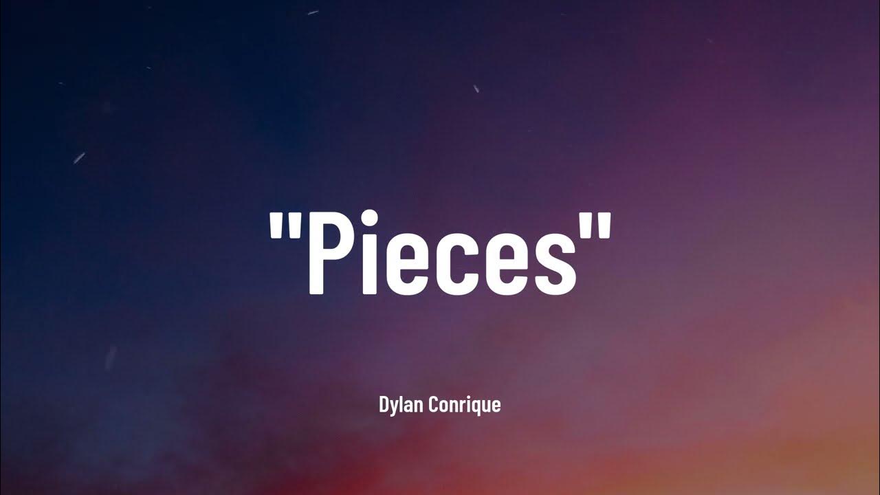 Dylan Conrique pieces (Music Video Lyrics) YouTube