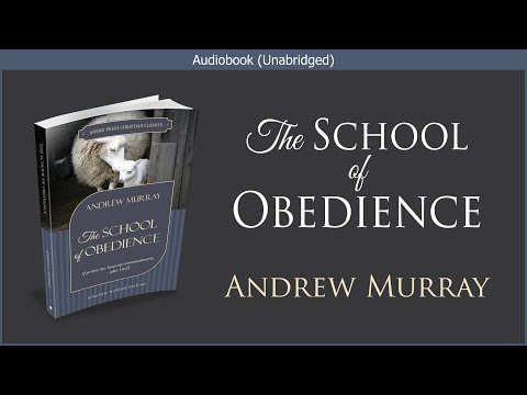 The School of Obedience | Andrew Murray | Free Christian Audiobook