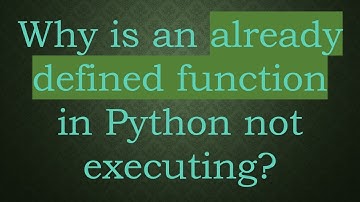 Why is an already defined function in Python not executing?
