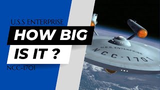 How Big Is Uss Enterprise Ncc-1701 ?