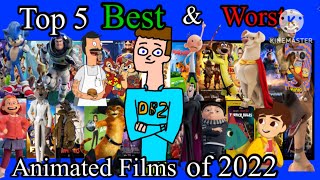 Top 5 Best & Worst Animated Films of 2022