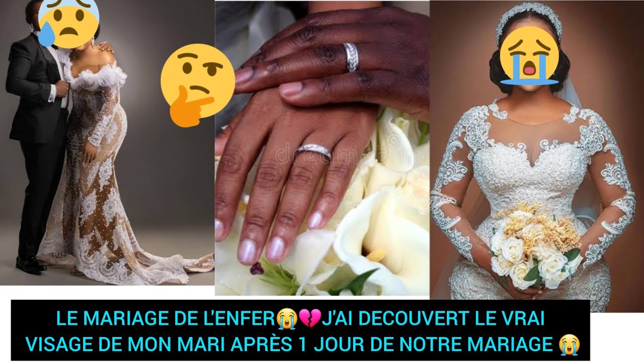 LE MARIAGE DE L'ENFER😭💔J'AI DECOUVERT LE VRAI VISAGE DE MON MARI APRÈS 1 JOUR DE NOTRE MARIAGE
