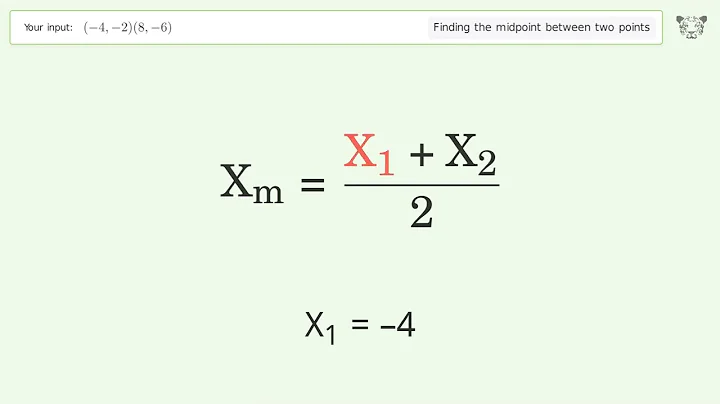 Find the midpoint between two points p1 (-4,-2) and p2 (8,-6): Step-by-Step Video Solution