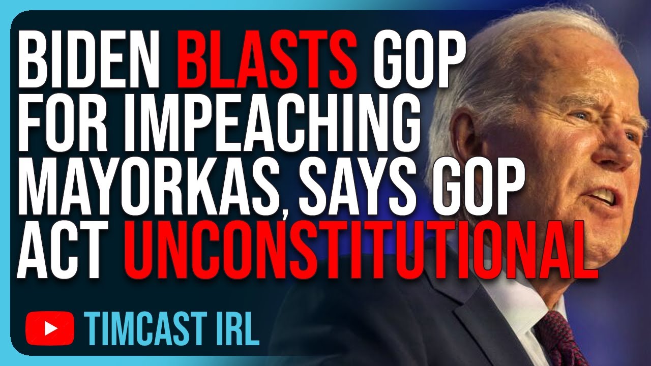 Joe Biden BLASTS GOP For Impeaching Mayorkas, Says GOP Act UNCONSTITUTIONAL