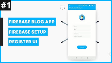 Community Blog App #1 : Firebase Setup & Register Screen design  | Android studio Tutorial