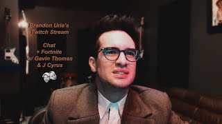 Brendon Urie | Twitch Live Stream (Full) || Chat + Fortnite w/ Gavin Thomas & J Cyrus  12/23/2018