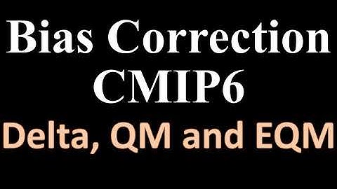 Bias Correction Tool for CMIP6 Data | Example on CanESM5 Model