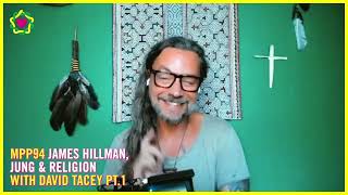 MPP94 James Hillman, Jung & Religion with David Tacey (pt 1)