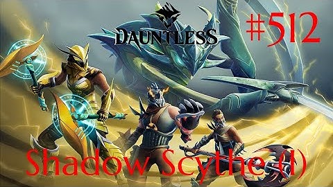 Dauntless Walkthrough Part 512 - Shadow Scythe [I] (No Commentary)