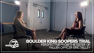 ‘Vicarious trauma’: Fallen officer Eric Talley’s sister reflects on Boulder King Soopers trial