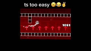 too easy 😂😂😂 #geometrydash #geometry #dash #spamchallenge