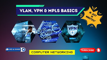 VLAN, VPN, MPLS & Load Balancing Explained | Networking Concepts Simplified