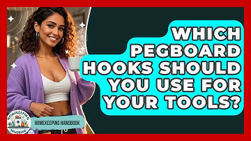 Which Pegboard Hooks Should You Use For Your Tools? - Homekeeping Handbook