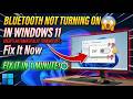 Bluetooth Not Turning ON in Windows 11? Fix in 1 Minute