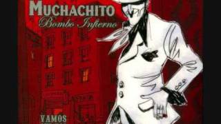 Video thumbnail of "Muchachito Bombo Infierno Si tu si yo"