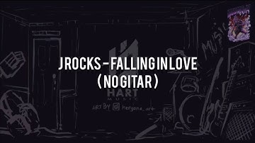 J Rocks - Falling in Love(NO GITAR)Vocal+Chord+Lyric